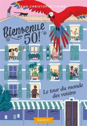 Couverture du produit · Bienvenue au 50 - Le tour du monde des voisins