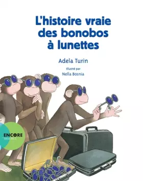 Couverture du produit · L'histoire vraie des bonobos à lunettes