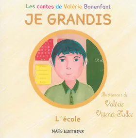 Couverture du produit · Les contes de Valérie Bonenfant - JE GRANDIS - L´école: Edition simple