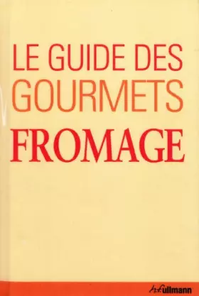 Couverture du produit · Le Guide des Gourmets - Fromage
