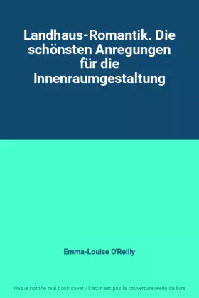 Couverture du produit · Landhaus-Romantik. Die schönsten Anregungen für die Innenraumgestaltung