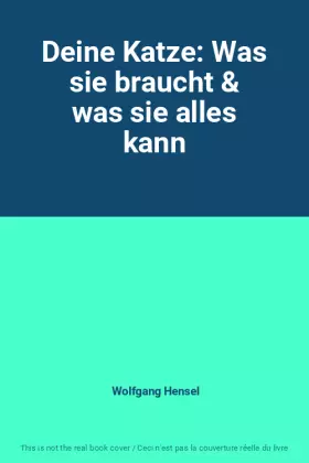 Couverture du produit · Deine Katze: Was sie braucht & was sie alles kann