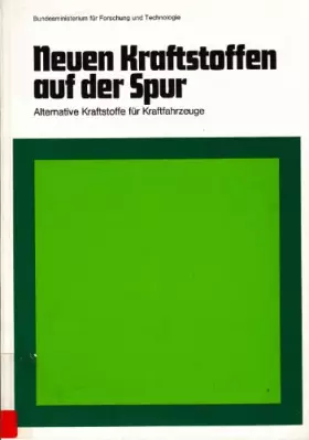 Couverture du produit · Neuen Kraftstoffen auf der Spur. Alternative Kraftstoffe für Kraftfahrzeuge.