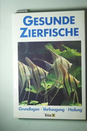 Couverture du produit · Gesunde Zierfische. Grundlagen - Vorbeugung - Heilung