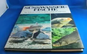 Couverture du produit · Süßwasserfische. Die Welt der Fische in Bächen, Flüssen und Seen