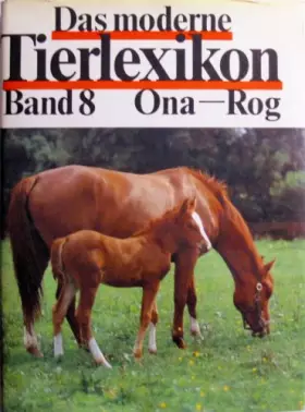 Couverture du produit · Das moderne Tierlexikon, Band 8: Ona-Rog