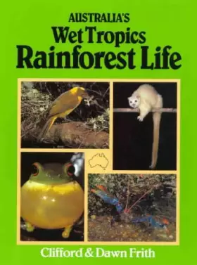 Couverture du produit · Australia's Wet Tropics: Rainforest Life