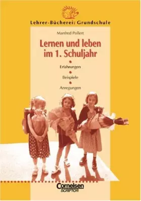 Couverture du produit · Lehrerbücherei Grundschule: Lernen und leben im 1. Schuljahr: Erfahrungen - Beispiele - Anregungen
