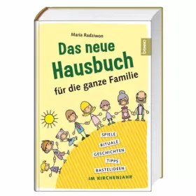 Couverture du produit · Das neue Hausbuch für die ganze Familie: Rituale, Geschichten, Tipps und Bastelideen im Kirchenjahr
