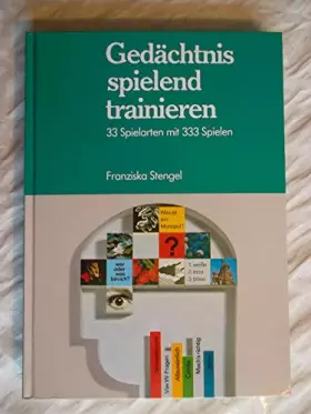 Couverture du produit · Gedächtnis spielend trainieren: 33 Spielarten mit 333 Spielen
