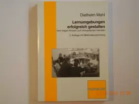 Couverture du produit · Lernumgebungen erfolgreich gestalten: Vom trägen Wissen zum kompetenten Handeln