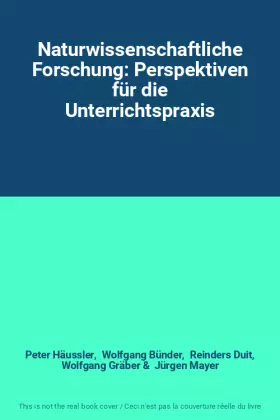 Couverture du produit · Naturwissenschaftliche Forschung: Perspektiven für die Unterrichtspraxis