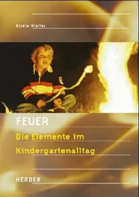 Couverture du produit · Feuer: Die Elemente im Kindergartenalltag