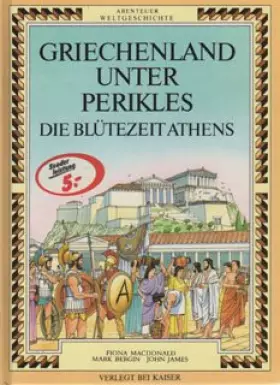 Couverture du produit · Abenteuer Weltgeschichte. Griechenland unter Perikles. Die Blütezeit Athens