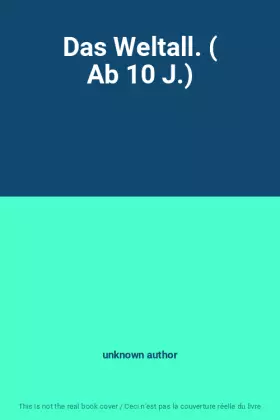 Couverture du produit · Das Weltall. ( Ab 10 J.)