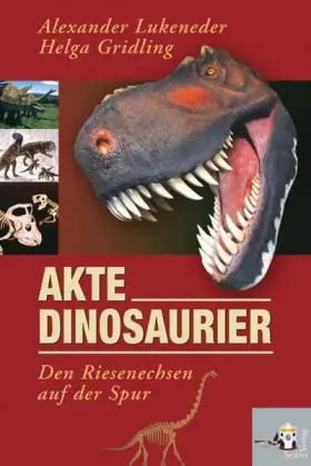 Couverture du produit · Akte Dinosaurier: Den Riesenechsen auf der Spur