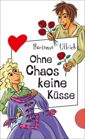 Couverture du produit · Ohne Chaos keine Küsse (Freche Mädchen – freche Bücher!)