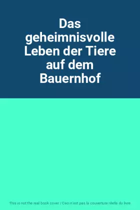 Couverture du produit · Das geheimnisvolle Leben der Tiere auf dem Bauernhof