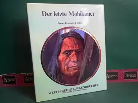 Couverture du produit · Der letzte Mohikaner. ( Weltberühmte Jugendbücher für Jugendliche und Erwachsene).