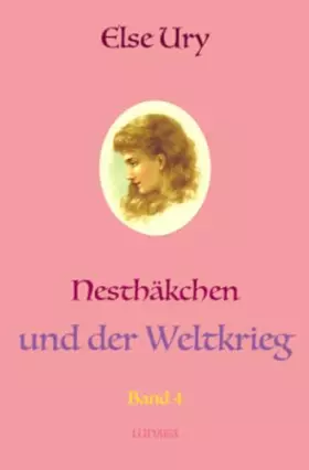 Couverture du produit · Nesthäkchen und der Weltkrieg (Nesthäkchen)