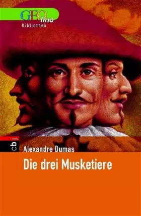 Couverture du produit · Die drei Musketiere. GEOlino Bibliothek