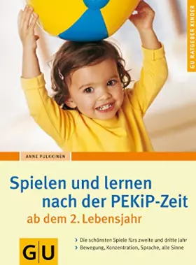 Couverture du produit · Spielen und lernen nach der PEKiP-Zeit ab dem 2. Lebensjahr
