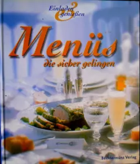 Couverture du produit · Menüs die sicher gelingen. ( Einladen und genießen)