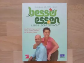 Couverture du produit · Besser essen - Leben leicht gemacht: Das Ernährungsprogramm mit 75 leichten Rezepten für die ganze Familie. Das Praxisbuch zur 