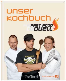Couverture du produit · kabel eins Fast Food Duell - Unser Kochbuch: Das Kochbuch