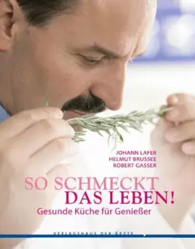 Couverture du produit · So schmeckt das Leben! Gesunde Küche für Genießer