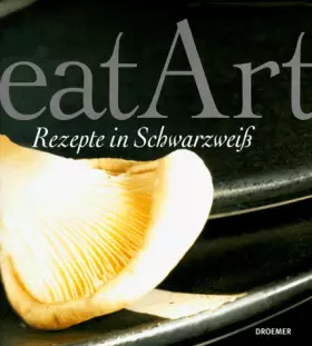 Couverture du produit · eatArt Rezepte in Schwarzweiß