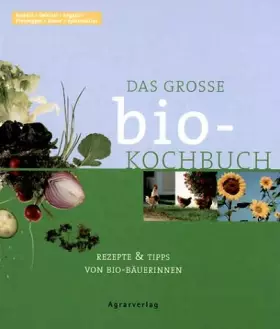 Couverture du produit · Das große Biokochbuch. Rezepte und Tipps von Biobäuerinnen