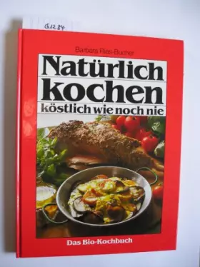 Couverture du produit · Natürlich kochen - köstlich wie noch nie: Das Bio-Kochbuch von GU
