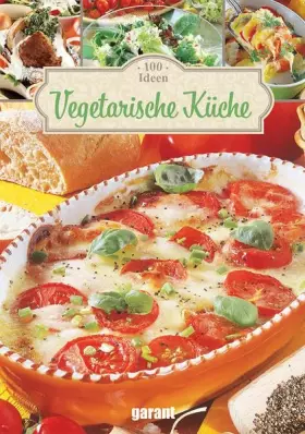 Couverture du produit · 100 Ideen Vegetarische Küche