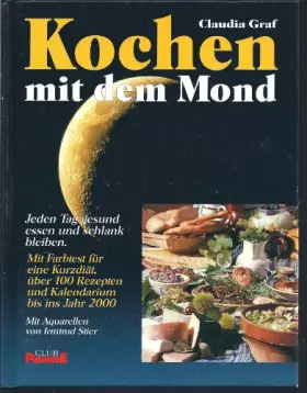 Couverture du produit · Kochen mit dem Mond: 365 Tage gesund essen und schlank bleiben