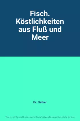 Couverture du produit · Fisch. Köstlichkeiten aus Fluß und Meer