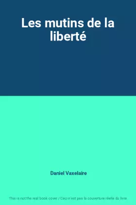 Couverture du produit · Les mutins de la liberté