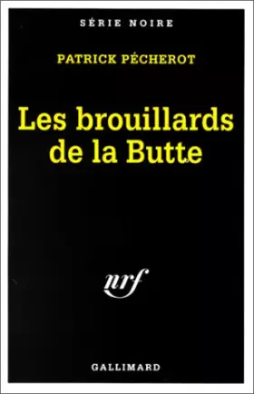Couverture du produit · Les Brouillards de la Butte - Grand Prix de la Littérature Policière 2002