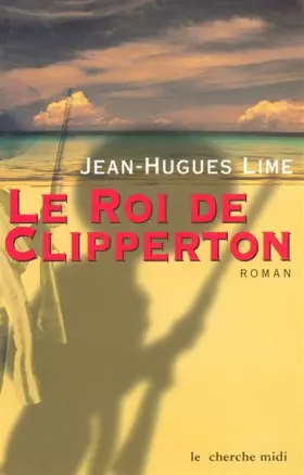 Couverture du produit · Le Roi de Clipperton