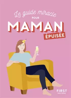 Couverture du produit · Le guide miracle pour Maman épuisée
