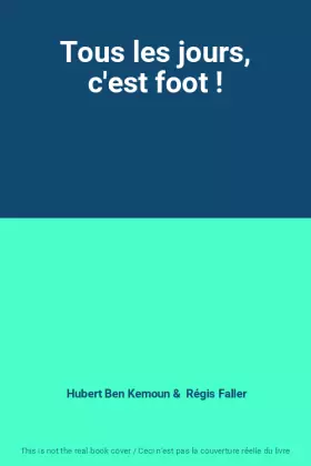 Couverture du produit · Tous les jours, c'est foot !