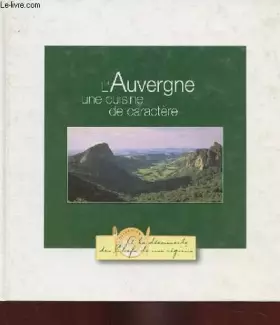 Couverture du produit · l auvergne, une cuisine de caractere