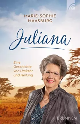 Couverture du produit · Juliana: Eine Geschichte von Umkehr und Heilung