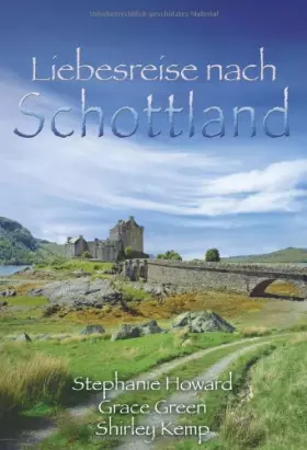 Couverture du produit · Liebesreise nach Schottland: Das Erbe von Glen Crannach / Schicksalsnacht in Glencraig / Hochzeit in Glenrae: Das Erbe von Glen