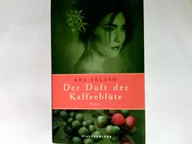 Couverture du produit · Der Duft der Kaffeblüte Roman.