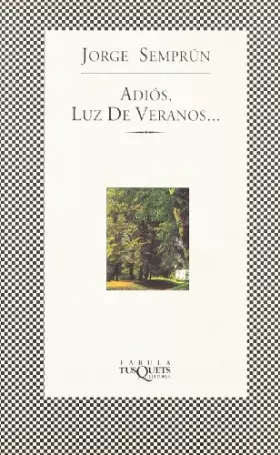 Couverture du produit · Adiós, luz de veranos: 121 (FÁBULA)
