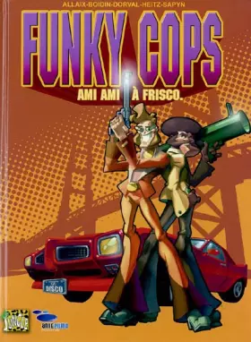 Couverture du produit · Funky Cops, Tome 1 : Ami ami à Frisco