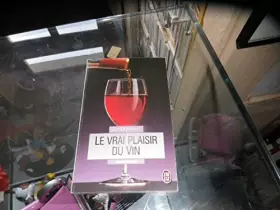 Couverture du produit · Le vrai plaisir du vin