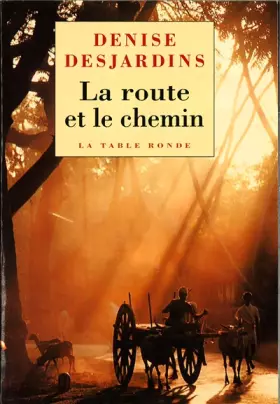 Couverture du produit · La route et le chemin: Carnets de voyage et d'ascèse