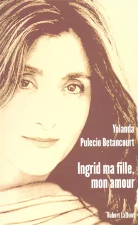 Couverture du produit · Ingrid ma fille, mon amour